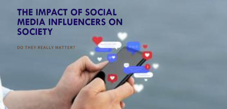 Social Media Influencers’ Impact on Society